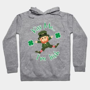 Kiss Me...I'm Irish! Hoodie